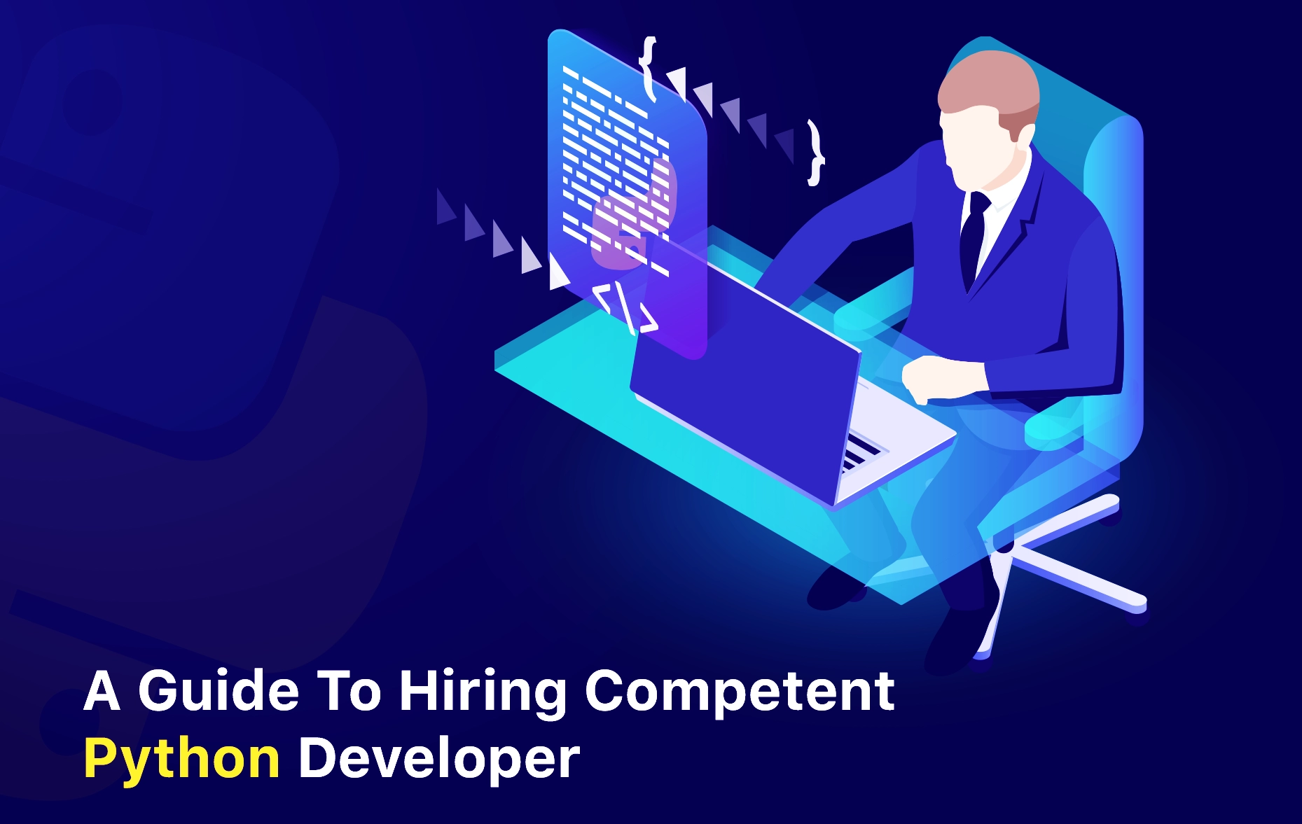 A Guide To Hiring Competent Python Developer