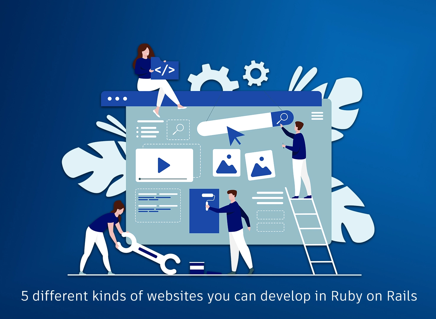 5 Kinds of Websites You Can Develop in Ruby on Rails